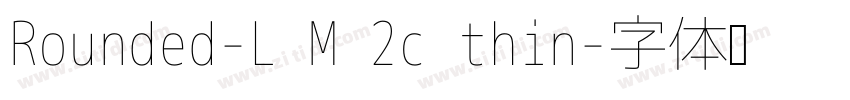 Rounded-L M 2c thin字体转换